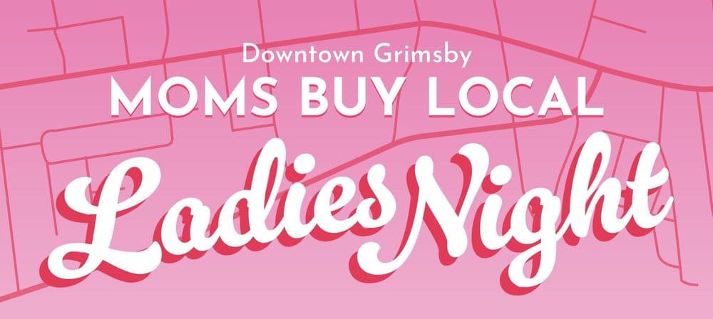 Celebrate Local and Win Big with “Moms Buy Local” Ladies Night in Downtown Grimsby